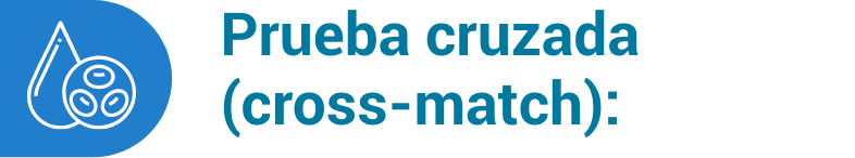 icono Prueba cruzada (cross-match)